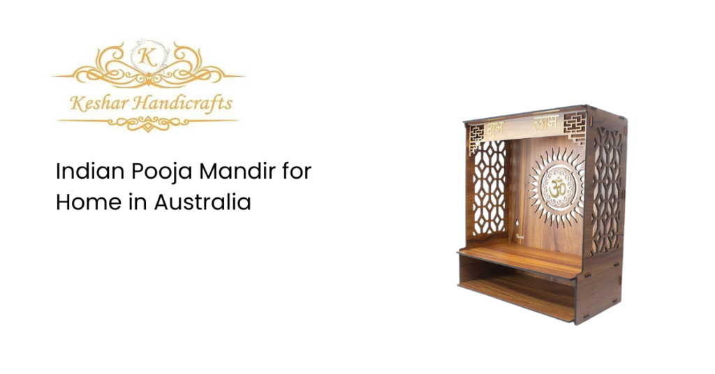 Indian Pooja Mandir for Home in Australia